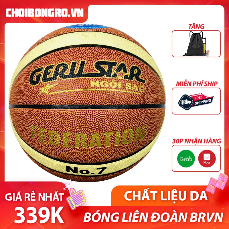 Bóng rổ GERU STAR Federation - Bóng thi đấu chính thức Liên Đoàn Bóng Rổ Việt Nam | Choibongro.vn .,.,