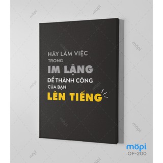 Tranh Trang Trí Treo Tường Tạo Động Lực Cho Nhân Viên: Hãy Làm Việc Trong Im Lặng Để Thành Công…