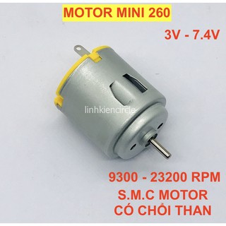 Motor mini 3v - 7.4v 260 của S.M.C có chổi than chất lượng cao tốc độ 9300 - 23200 RPM - LK0342