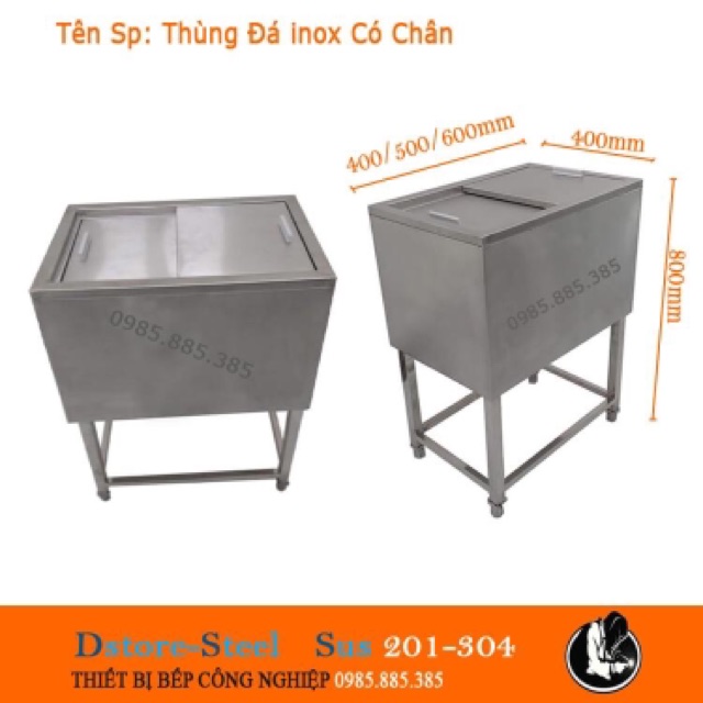 Thùng đá inox có chân đứng độc lập inox Sus 304-201