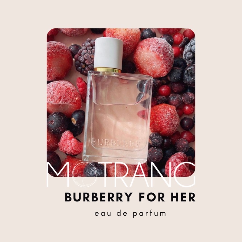 Nước hoa Nữ Thơm Lâu Burberry Her Eau De Parfum Hương Hoa Cỏ Trái Cây Ngọt Ngào, Cuốn Hút 2ml - 5ml - 10ml
