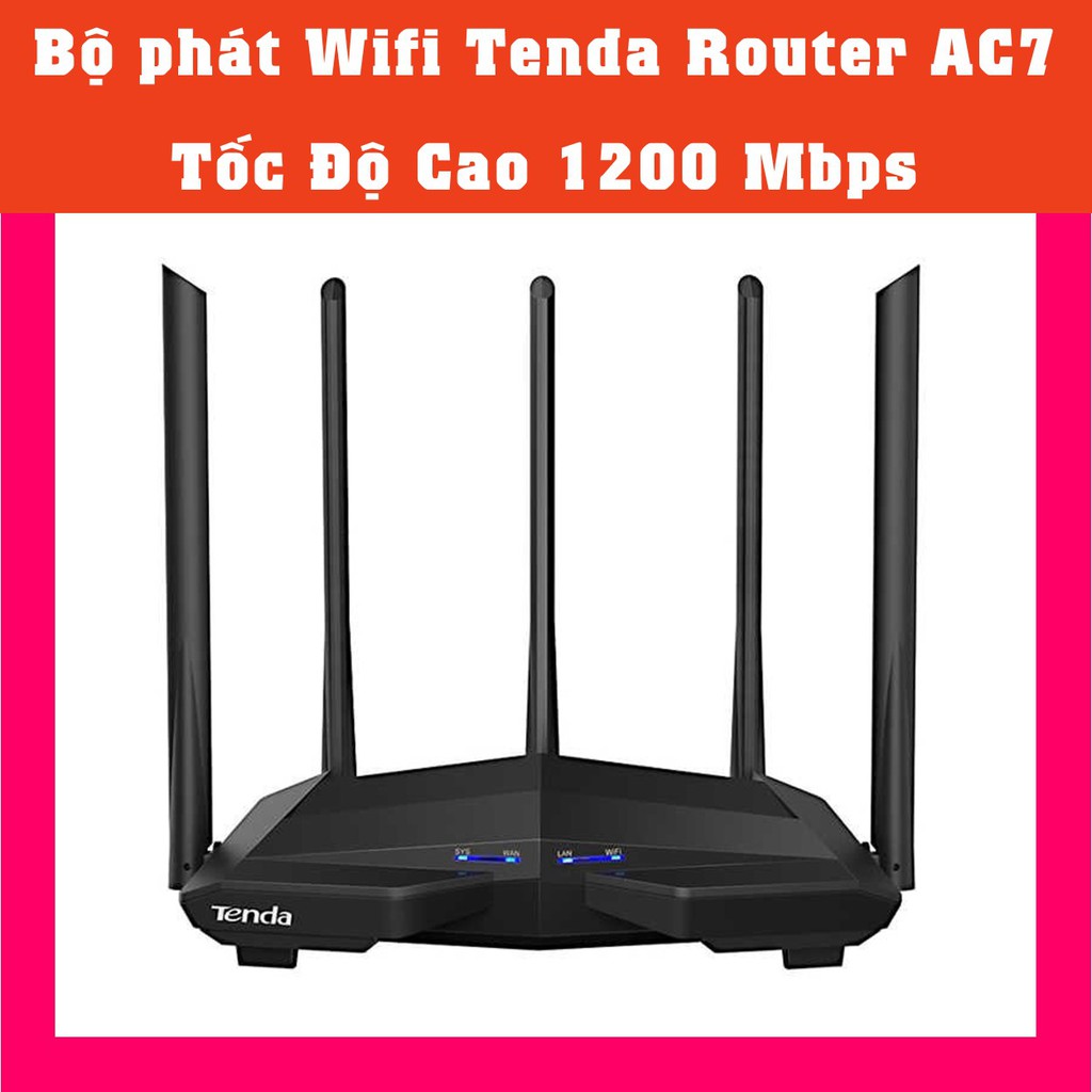 Thiết bị phát Wifi Tenda AC7 tốc độ cao AC1200 Mbps 2 băng tần 5 anten