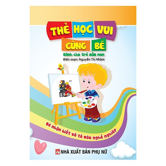 Sách_ Thẻ Học Vui Cùng Bé - Bé Nhận Biết Và Tô Màu Nghề Nghiệp