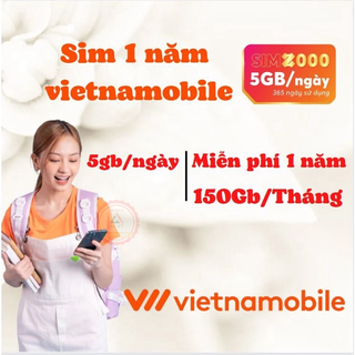 [Miễn phí 12 tháng] Sim vietnamobile data 4g vào mạng 1 năm không cần nạp tiền 5GB/Ngày 150 GB/tháng giá rẻ