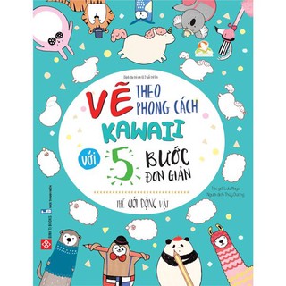 Sách- Vẽ theo phong cách Kawaii với 5 bước đơn giản- Thế giới động vật