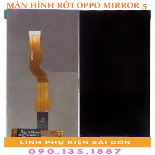 MÀN HÌNH RỜI OPPO MIRROR 5