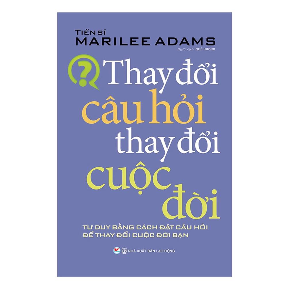 Sách Thay Đổi Câu Hỏi Thay Đổi Cuộc Đời (Tân Việt)