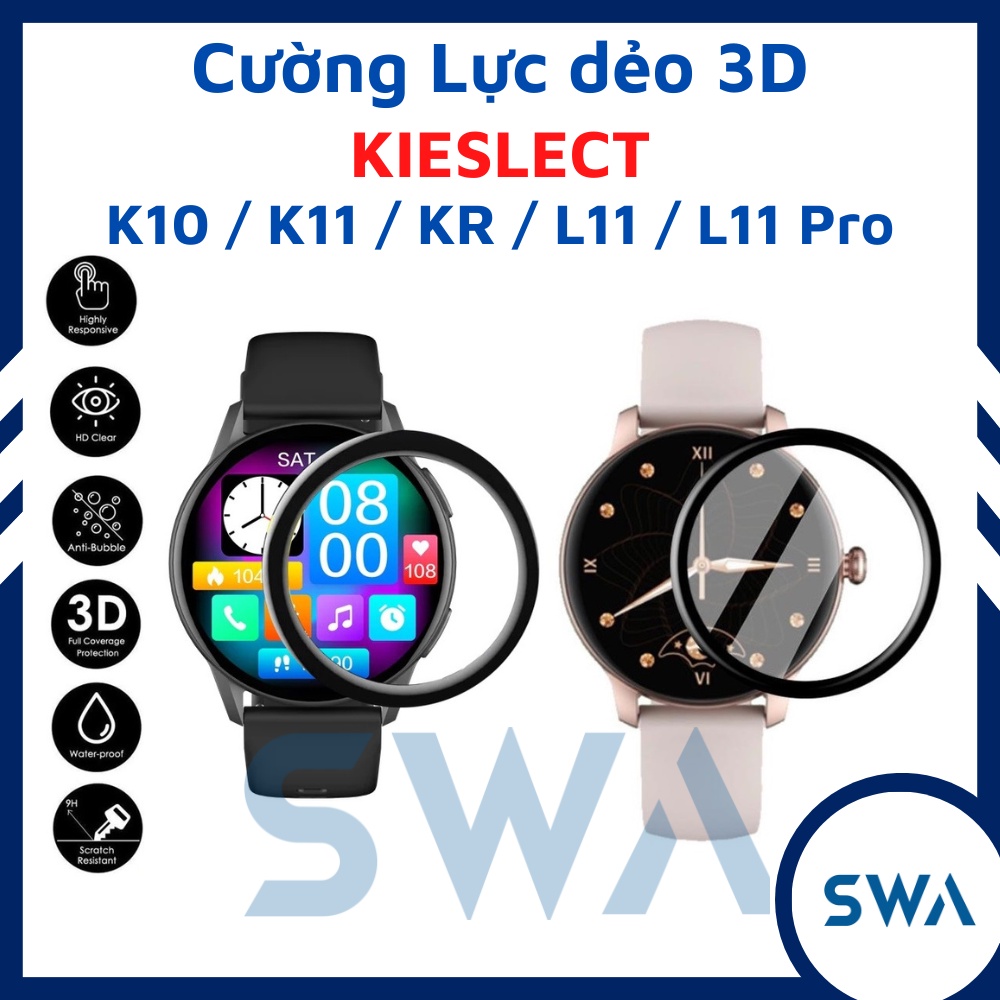 Cường lực 3D đồng hồ KIESLECT KR pro K11 KR K10 L11 L11Pro loại dẻo 6H full màn hình SWASTORE