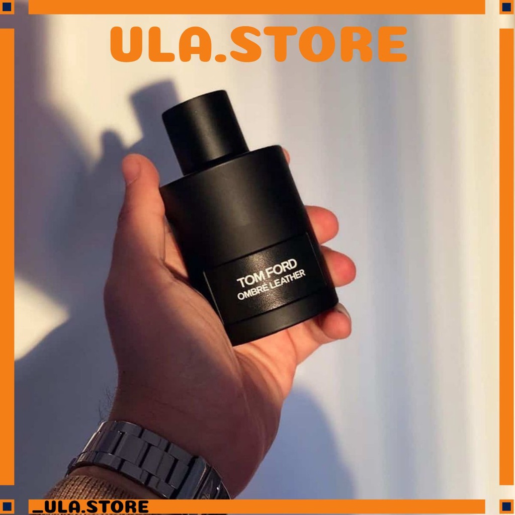 _𝑈𝑙𝑎.𝑆𝑡𝑜𝑟𝑒_ Nước hoa dùng thử Tom Ford Ombre Leather