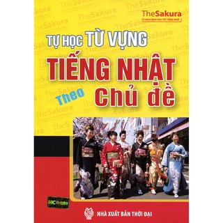 Sách - Tự Học Từ Vựng Tiếng Nhật Theo Chủ Đề (Không CD)