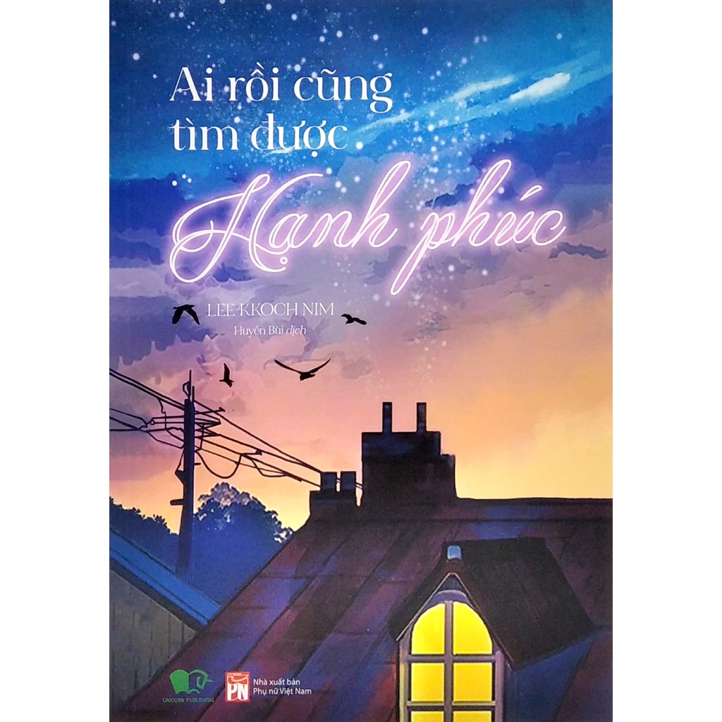 Sách - Ai Rồi Cũng Tìm Được Hạnh Phúc