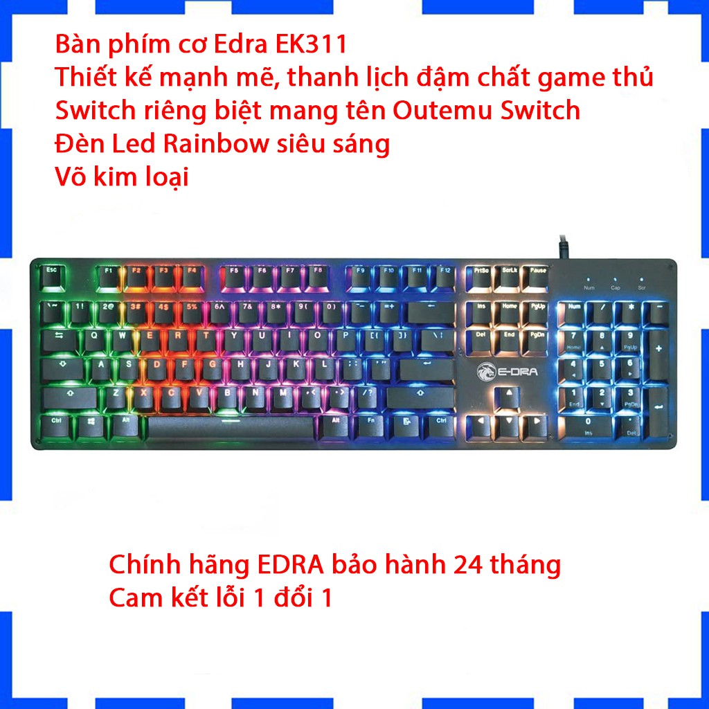 Bàn phím cơ EDRA EK311 Vỏ kim loại Đèn led Rainbow siêu sáng Bảo hành 24 tháng