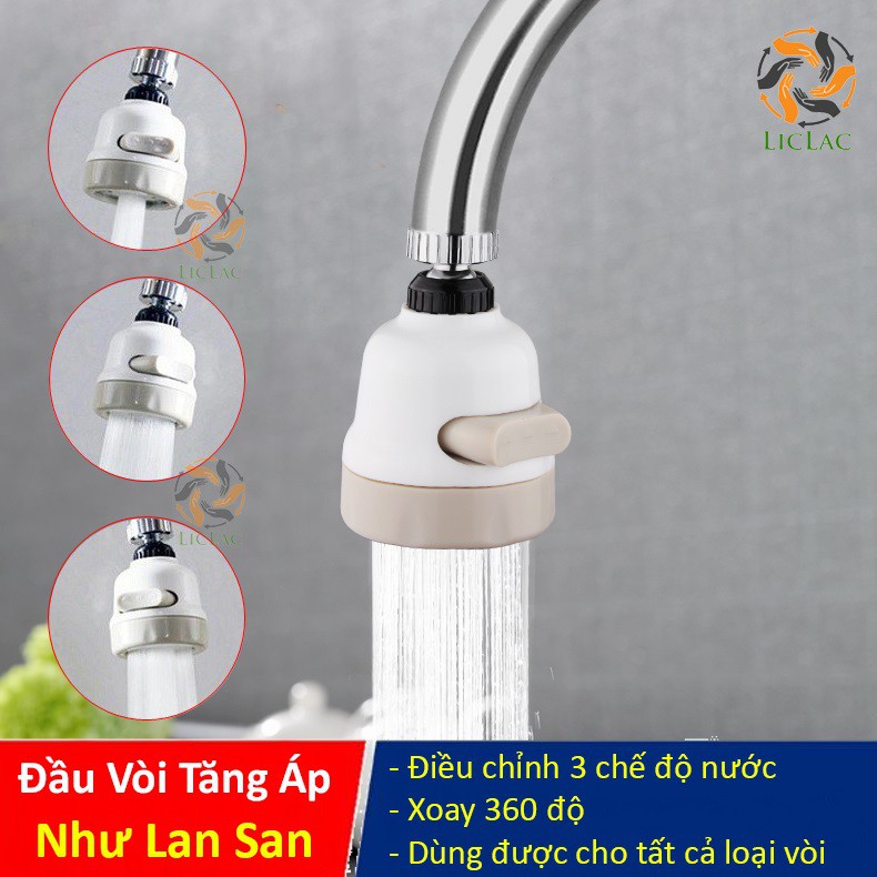 Đầu Gắn Vòi Nước Tăng Áp NHƯ LAN SAN 3 chế độ nước xoay 360 độ, Búp Tăng Áp, Đầu Vòi Rửa Chén Tăng Áp - LICLAC