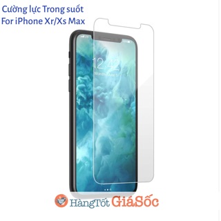 [FREESHIP 99K TOÀN QUỐC] Cường lực trong suốt cho iPhone XR/ XS Max (cường lực iphone, hangtotgiasoc)