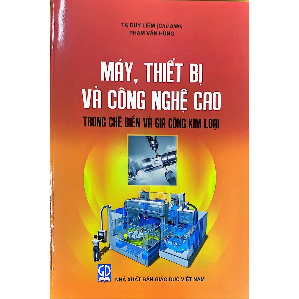 Sách - Máy , Thiết Bị và Công Nghệ Cao Trong Chế Biến và Gia Công Kim Loại