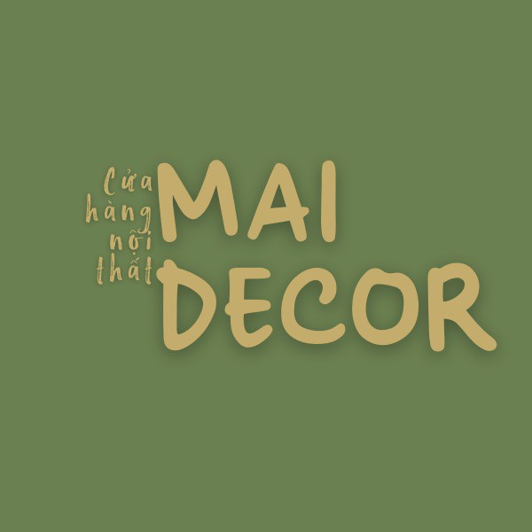 MAI Decor - Cửa Hàng Nội Thất