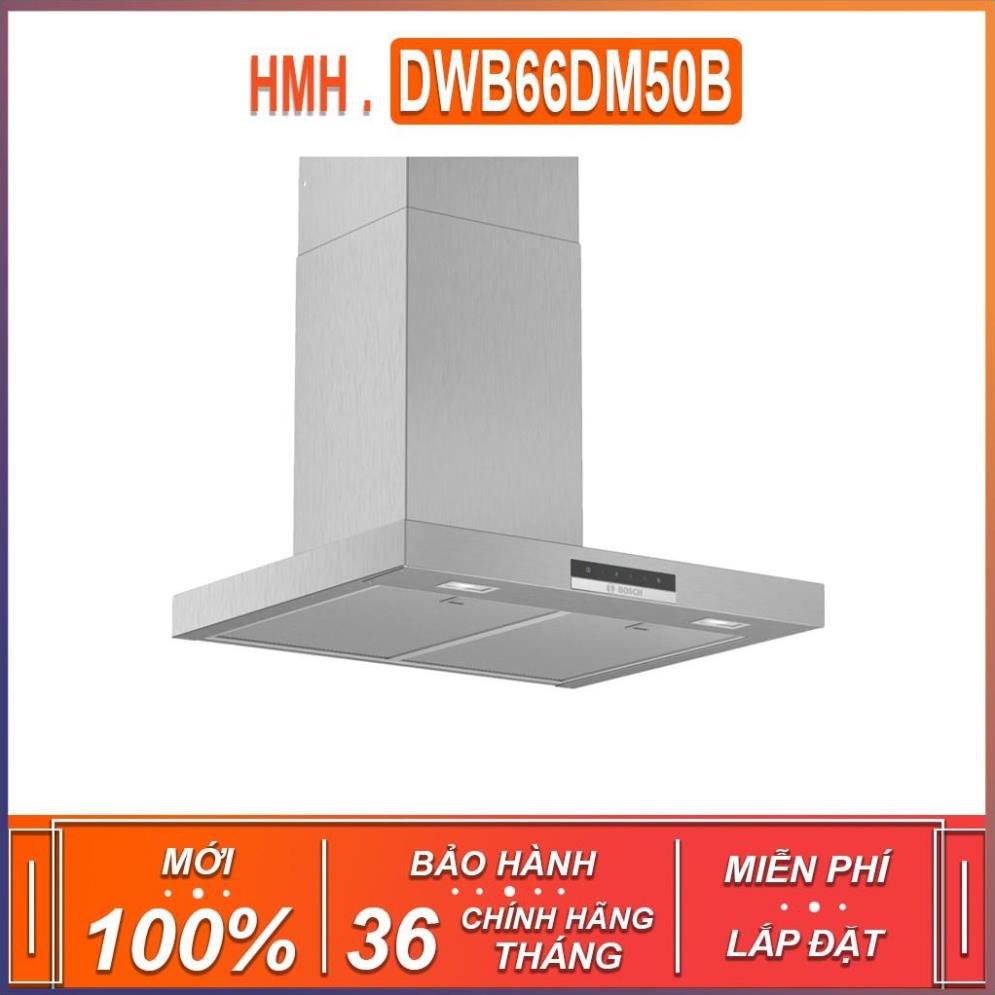 Máy hút mùi treo tường Bosch HMH.DWB66DM50B TGB nhập khẩu nguyên chiếc ( Bảo Hành 3 Năm )