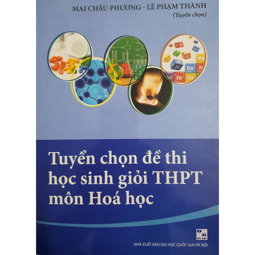 Sách - Tuyển Chọn Đề Thi Học Sinh Giỏi THPT Môn Hóa Học