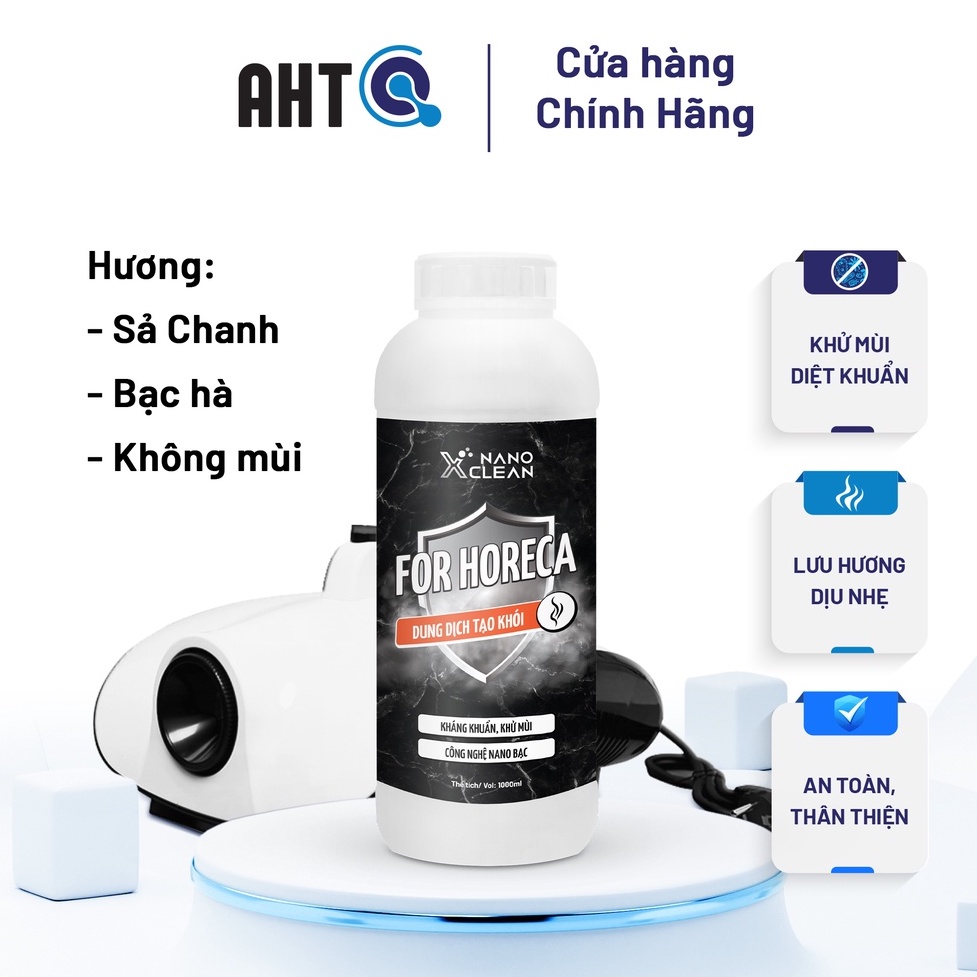 Dung dịch tạo khói, phun khói khử mùi ô tô, xe hơi Nano Xclean For Horeca 1L Khử Mùi mọi ngóc ngách - Nano Bạc AHT Corp