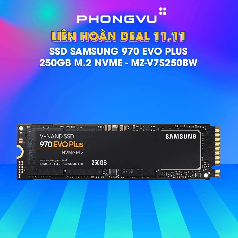  ổ cứng SSD Samsung 970 EVO PLUS 250GB NVMe M.2 (MZ-V7S250BW) - Bảo hành 60 tháng