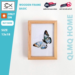 Khung ảnh gỗ Basic 13x18 - Khung hình gỗ thông mặt kính treo tường để bàn Wooden Frame QLMQ Home
