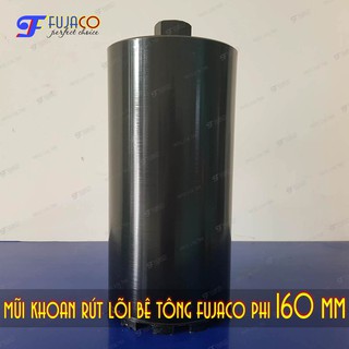 Mũi khoan rút lõi bê tông phi 160 mm - FUJACO