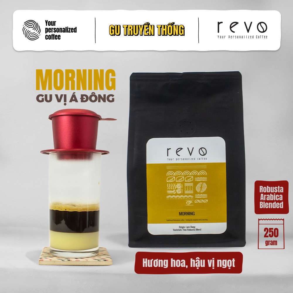 Cà Phê Rang Xay Nguyên Chất Revo Morning - Gu vị Á Đông - Chuyên dùng pha phin - Mix Robusta & Arabica - gói 250gr