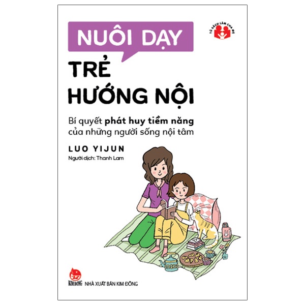 Sách - Nuôi Dạy Trẻ Hướng Nội - Bí Quyết Phát Huy Tiềm Năng Của Những Người Sống Nội Tâm