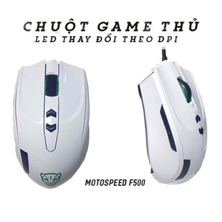 Chuột game thủ Motospeed F500 Optical Gaming Mouse LED thay đổi theo DPI