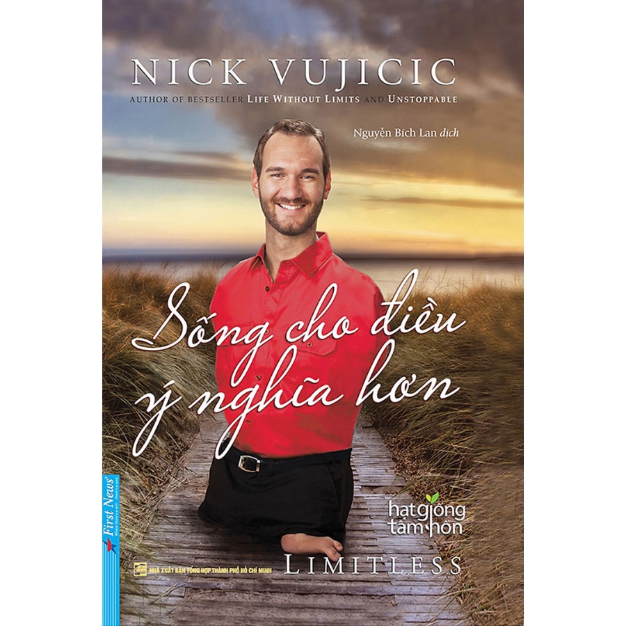 Sách-Combo 3 Sách Về Nick Vujicic: Cuộc Sống Không Giới Hạn + Sống Cho Điều Ý Nghĩa Hơn +  Đừng Bao Giờ Từ Bỏ Khát Vọng