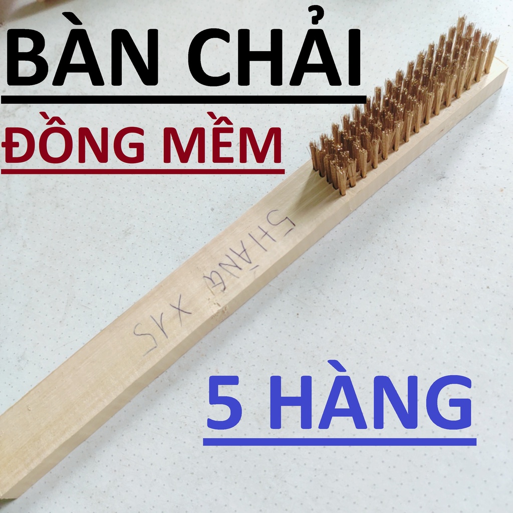 Bàn chải đánh gỉ, chổi đồng cán gỗ 3, 4, 5, 6, 8 hàng đủ loại