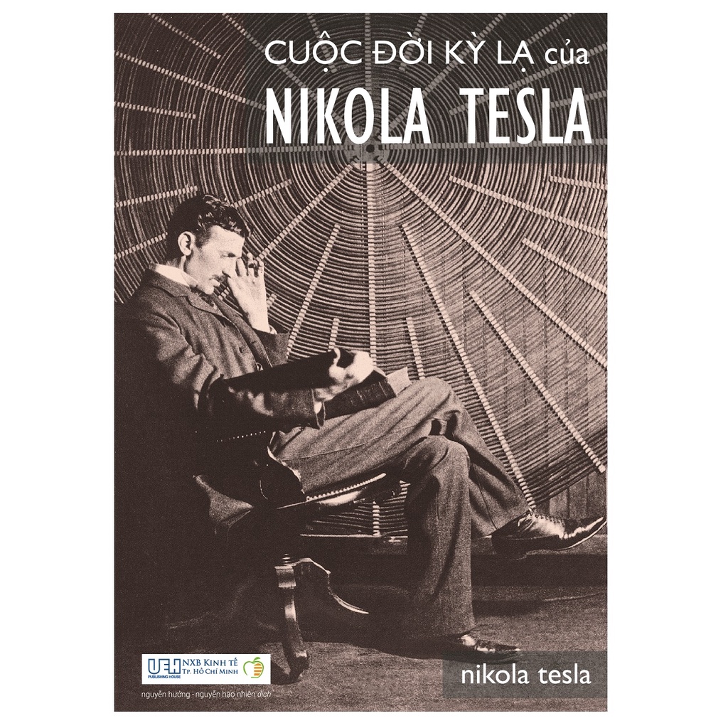 Sách Cuộc Đời Kỳ Lạ Của Nikola Tesla (Tái Bản 2022)
