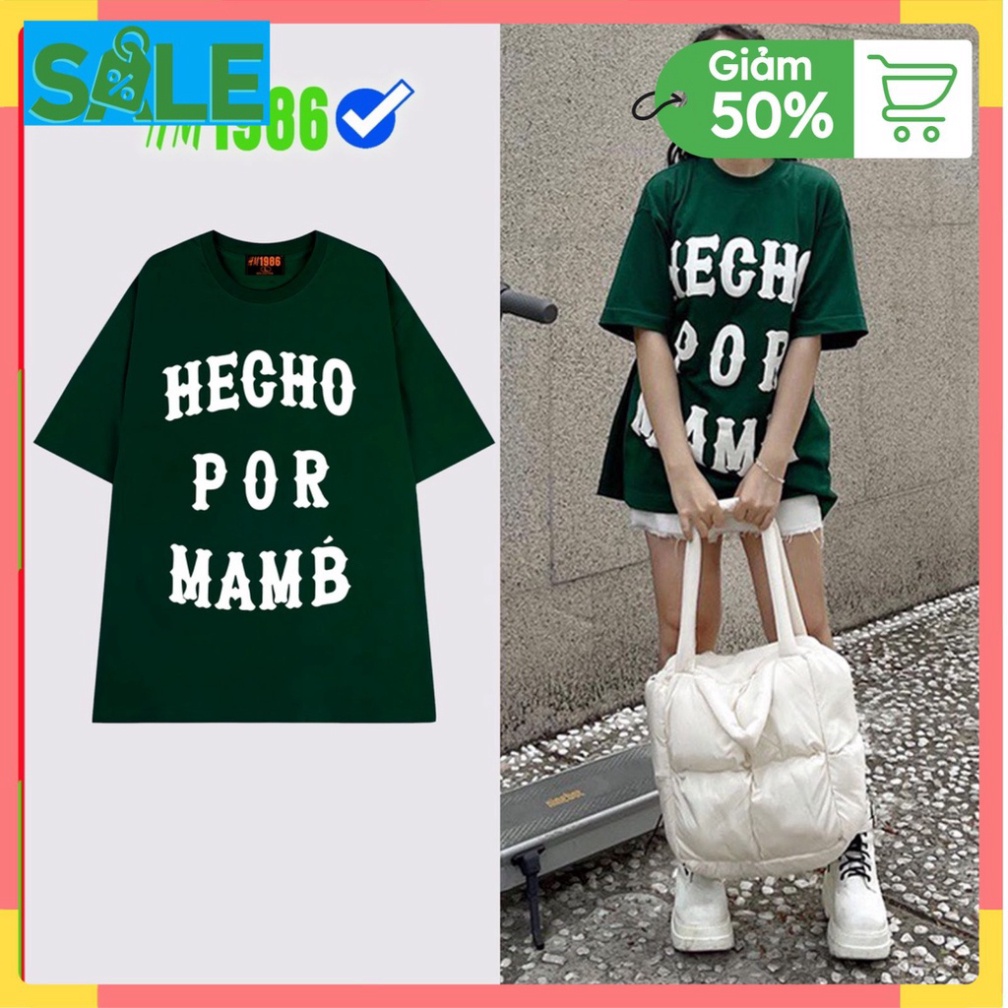 Áo thun tay lỡ nam nữ hecho por mamá, áo phông unisex form rộng chất cotton mát mịn thấm hút mồ hôi