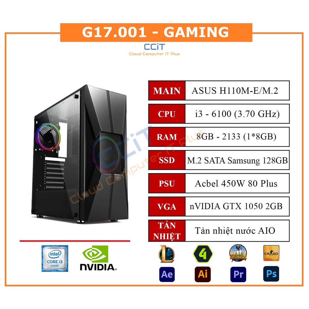 Máy tính văn phòng, Gaming tản nhiệt nước G17.001 (i3-6100, RAM 8GB, SSD 128GB, GTX 1050 2GB/D5/128bit)