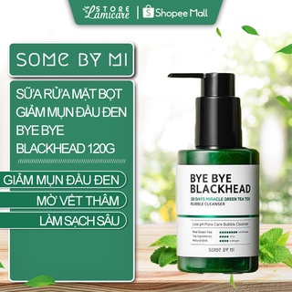 Sữa rửa mặt sủi bọt giảm làm sạch sâu giảm mụn đầu đen Some by mi bye bye blackhead 120g