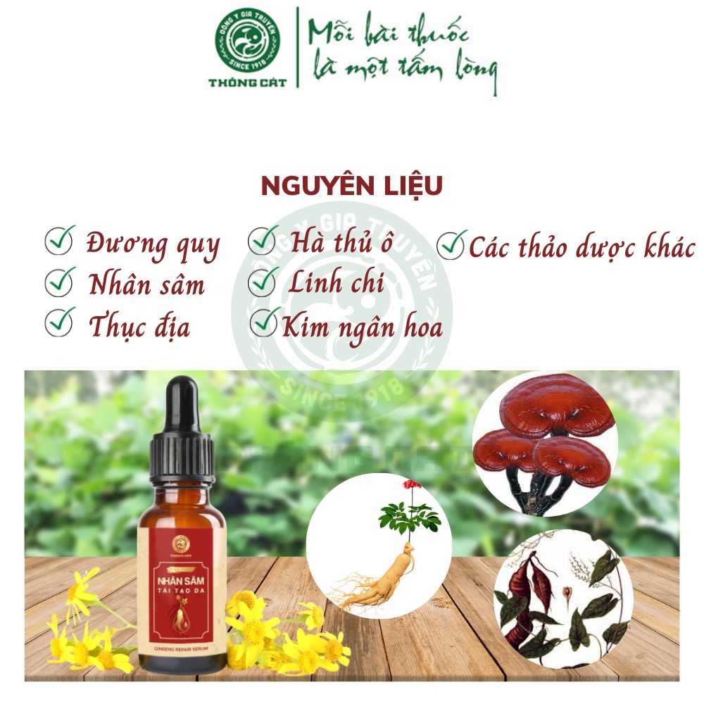 SERUM TÁI TẠO DA NHÂN SÂM Đông y gia truyền Thông Cát (Since 1918)_Phục hồi, thay da, dưỡng trắng da, ngừa thâm