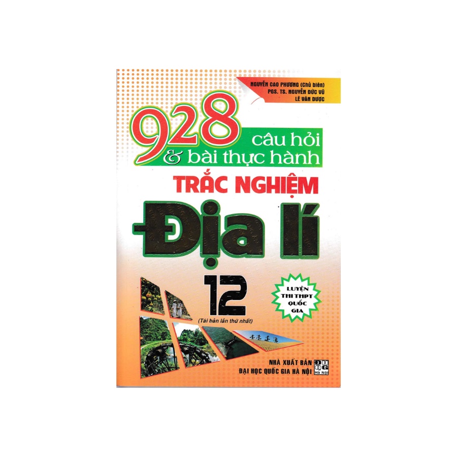 Sách - 928 Câu Hỏi Và Bài Tập Thực Hành Trắc Nghiệm Địa Lí 12