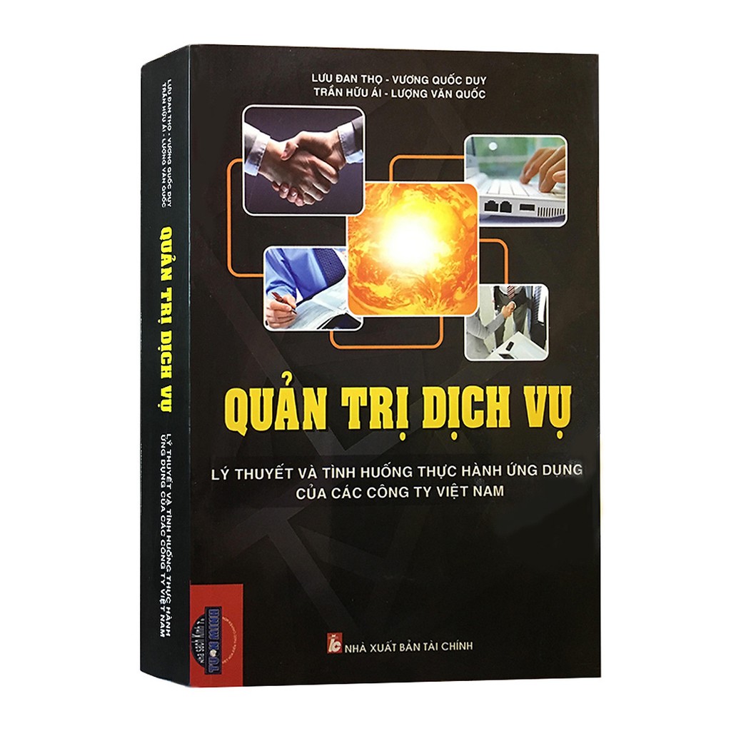 Sách - Quản Trị Dịch Vụ - Lý Thuyết Và Thực Hành Ứng Dụng Của Các Công Ty Việt Nam