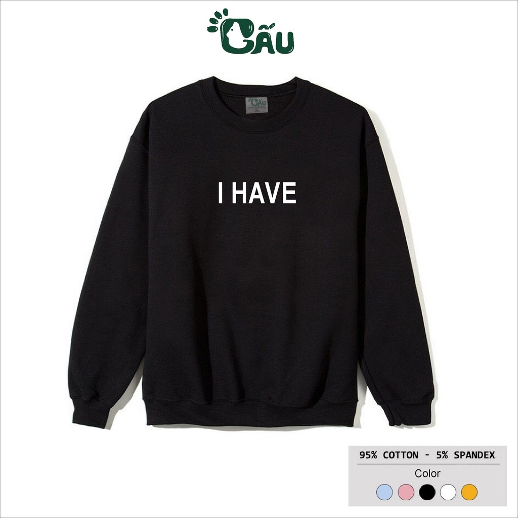 Áo sweater GẤU 194 vải thu đông co dãn, dày dặn mềm mịn form rộng phong cách Unisex - I HAVE