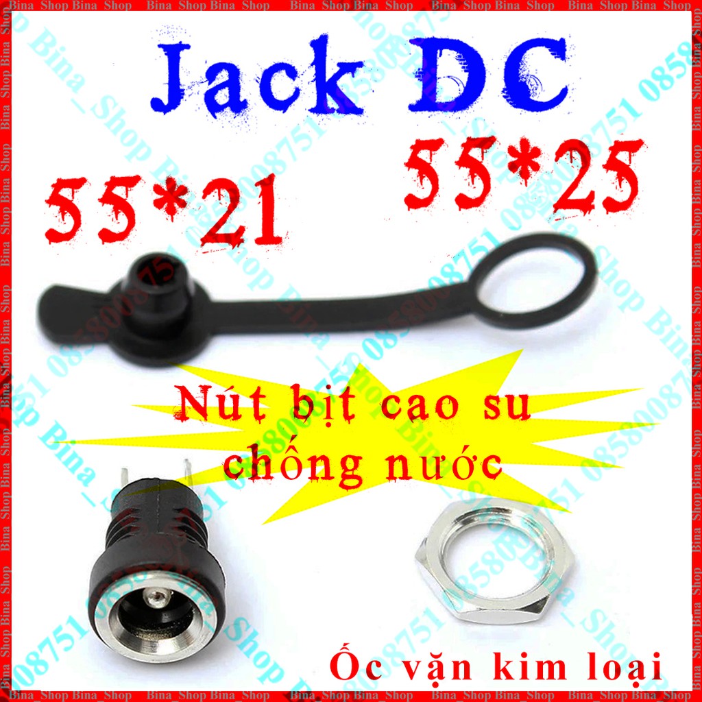 Jack sạc DC 5.5x2.1 , 5.5x2.5 nút bịt chống nước tự chọn