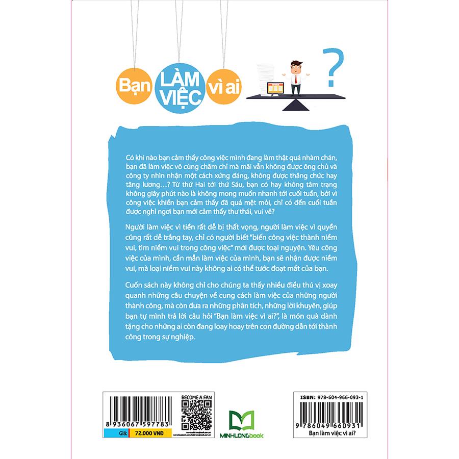 Sách: Bạn Làm Việc Vì Ai? - B72 -TSKN