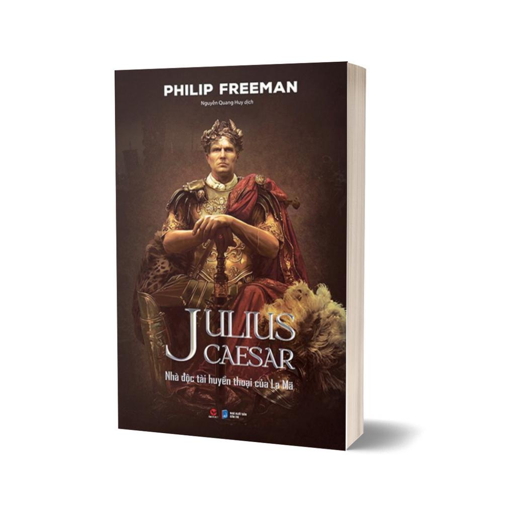 Sách - Julius Caesar - Nhà Độc Tài Huyền Thoại Của La Mã