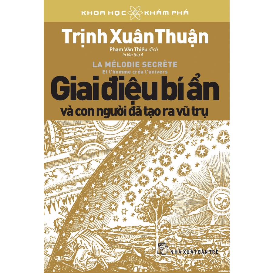 Sách NXB Trẻ Khoa học khám phá. Giai điệu bí ẩn và con người đã tạo ra vũ trụ