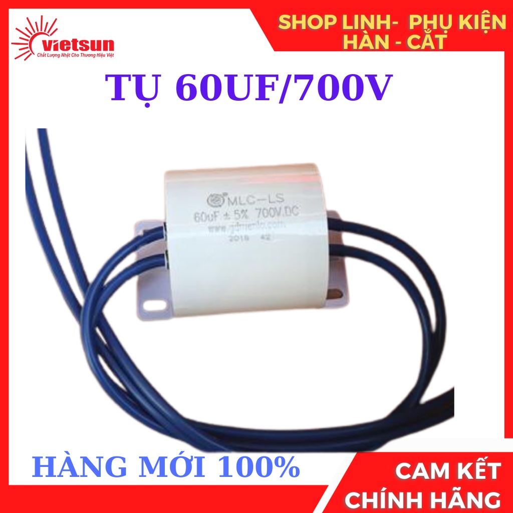 tụ điện 60uf/700v, tụ điện máy hàn, linh kiện máy hàn