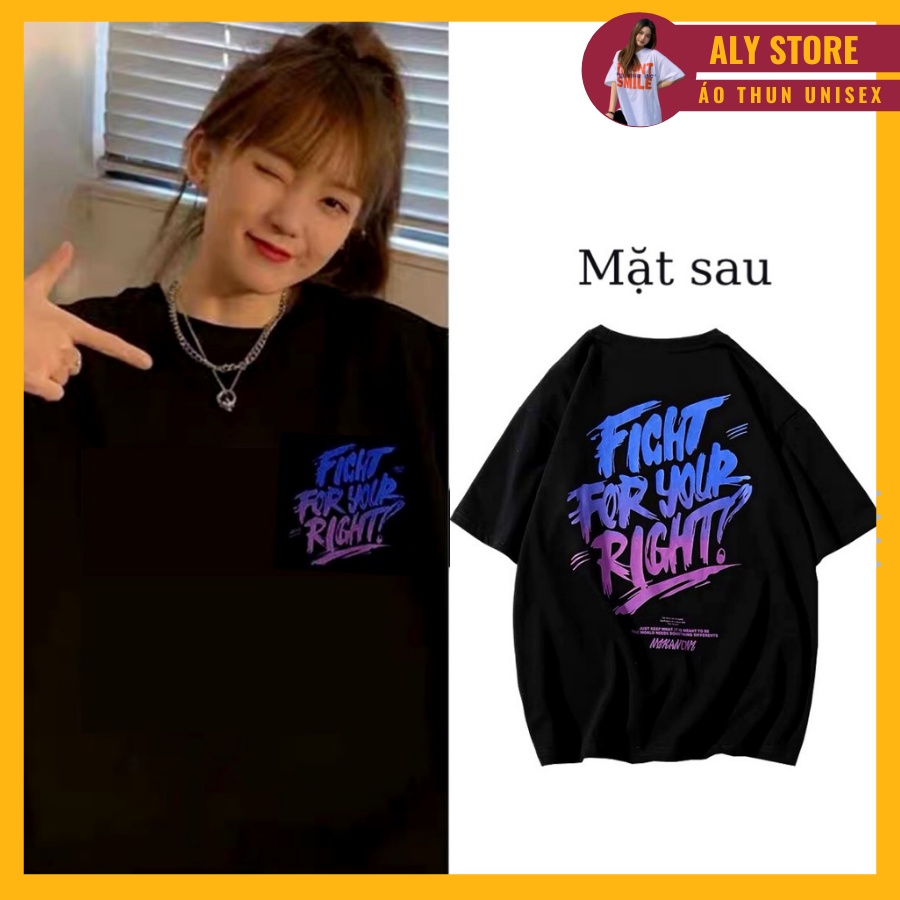 Áo thun tay lỡ unisex form rộng FIGHT FOR YOUR RIGHT - Áo phông AlyStore vải dày, mát mẻ cho cặp đôi, nhóm