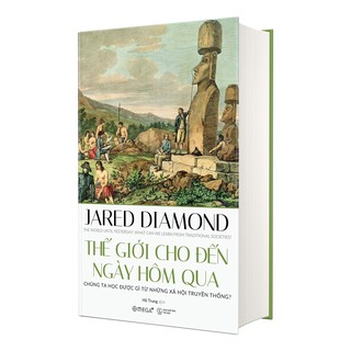 Sách - Lịch Sử Nhân Loại - Thế giới cho đến ngày hôm qua (Tái bản Mới Nhất) - Jared Diamond - Bìa mềm
