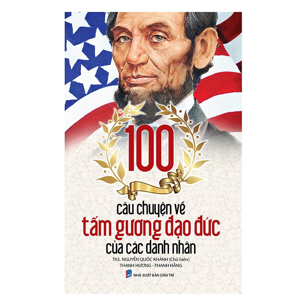 Sách - 100 Câu Chuyện Về Tấm Gương Đạo Đức Của Các Danh Nhân