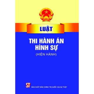 [Sách] Luật thi hành án hình sự (hiện hành)