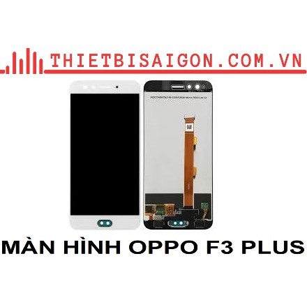 MÀN HÌNH OPPO F3 PLUS