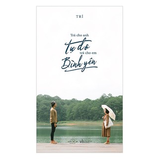 Sách - Trả cho anh tự do, trả cho em bình yên ( Sách thanh xuân bán chạy tặng kèm Postcard)